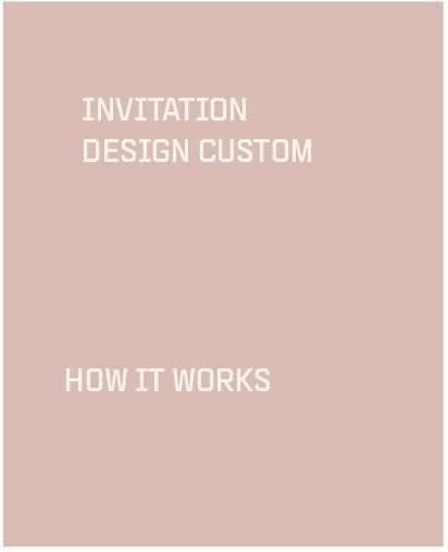 INVITATIONS - DESIGN CUSTOM